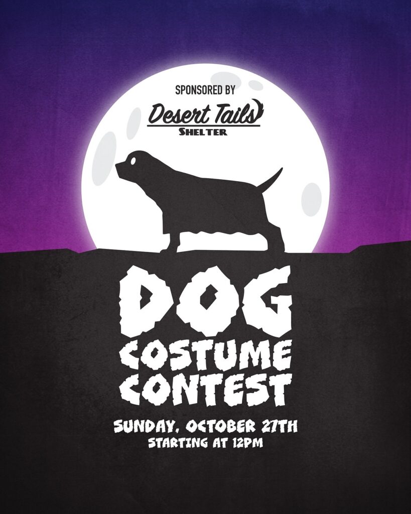flyer for dog costume contest at The Sleepy Whale, text: Sponsored by Desert Tails Shelter dog costume contest Sunday October 27 starting at 12pm